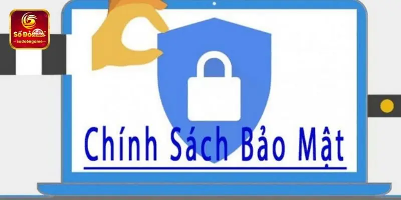 Những yếu tố trong chính sách bảo mật SODO66