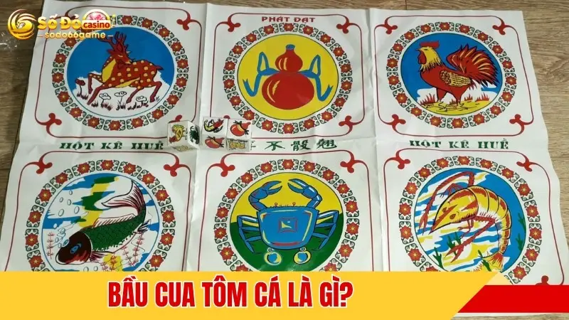 Bầu cua tôm cá là gì?