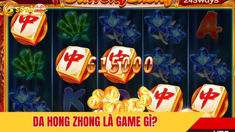 Da Hong Zhong là game gì?