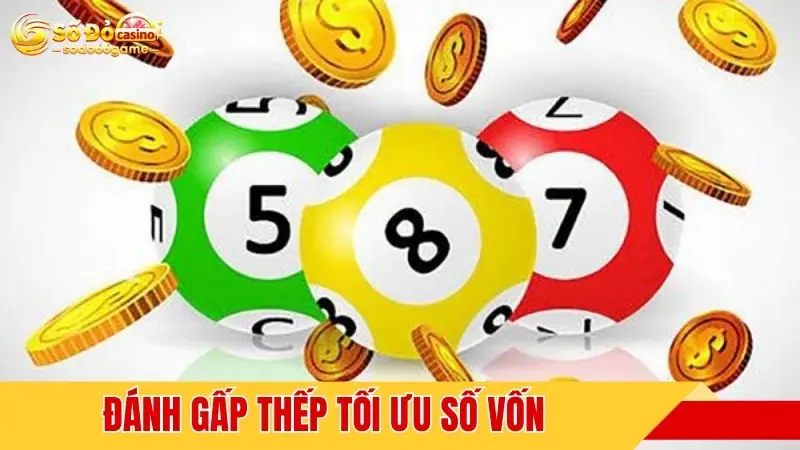 Đánh gấp thếp tối ưu số vốn