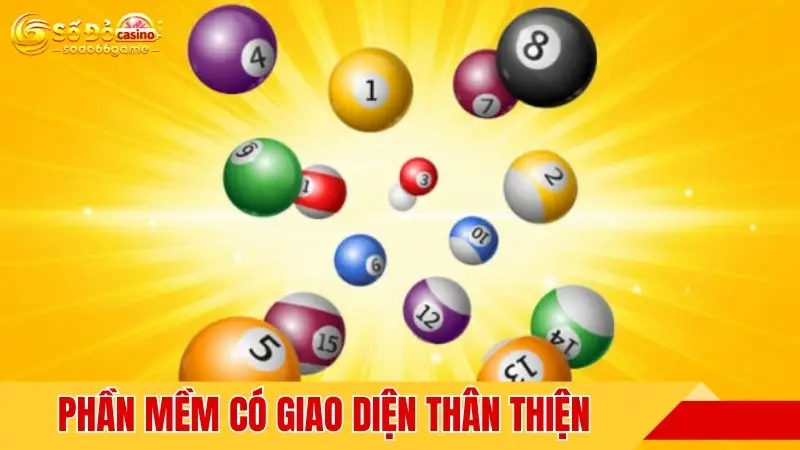 Phần mềm có giao diện thân thiện