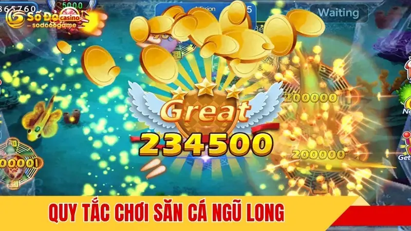 Quy tắc chơi săn cá Ngũ Long